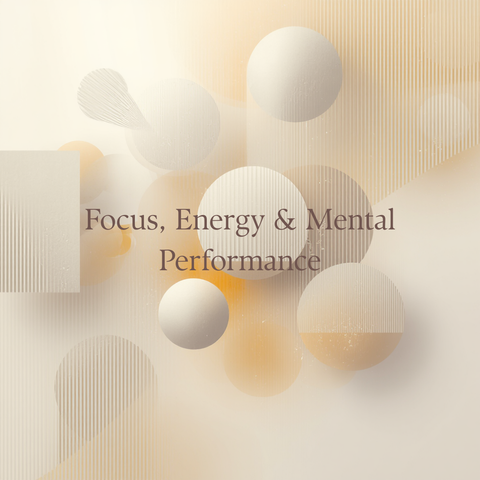 Focus, Energy and Mental Performance